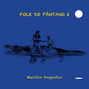 Folk do Pântano 2 (Explicit)