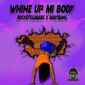 Whine up mi body (Explicit)