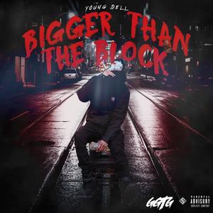 Bigger Than the Block (Explicit)