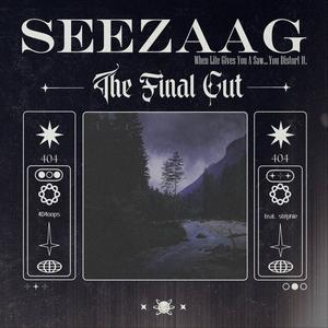 SEEZAAG (The Final Cut) (feat. stephie)