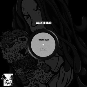 Walkin Dead (Explicit)