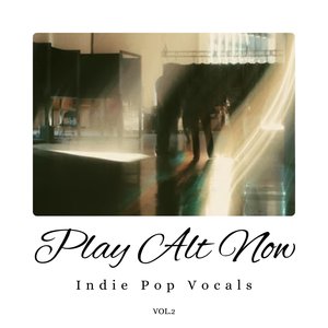 Play Alt Now: Indie Pop Vocals, Vol. 02