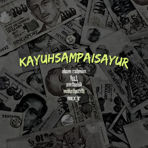 Kayuh Sampai Sayur (Explicit)