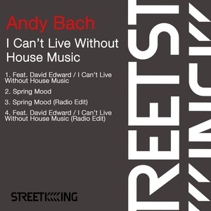 I Can’t Live Without House Music (Radio Edit)