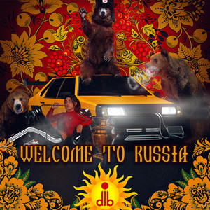 Welcome to Russia (Explicit)