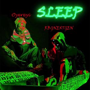 Sleep (feat. Oyereyi) [Explicit]