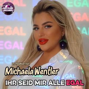 Ihr seid mir alle EGAL (feat. Michaela Wentler) (Explicit)