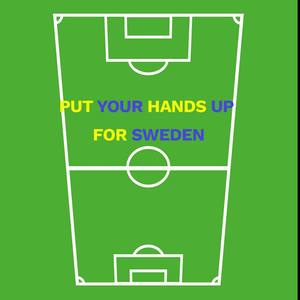 Put Your Hands Up For Sweden