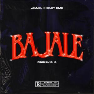 Bajale Jianel (feat. Baby eme) (Explicit)