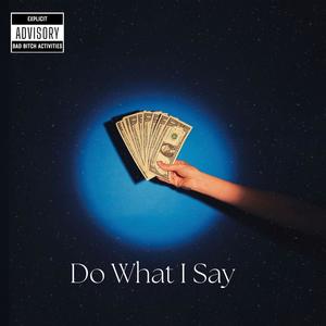 Do What I Say (Explicit)