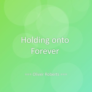 Holding onto Forever