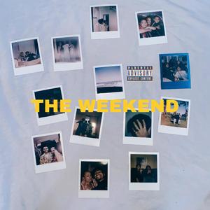 THE WEEKEND (Explicit)