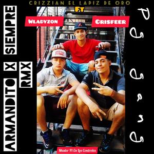 Armandito X Siempre RMX (feat. Crisfeer y wladyzon)