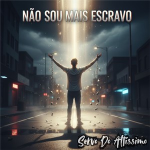 Não Sou Mais Escravo