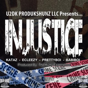 Injustice (feat. Kataz, Ecleezy, Prettyboi & BabiBoi) [Explicit]