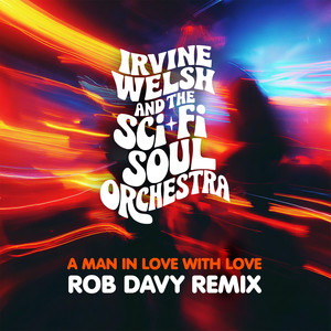 A Man In Love With Love (Rob Davy Remix)