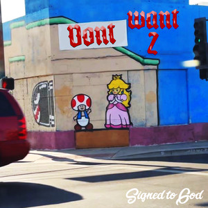 Dont Want 2 (Explicit)