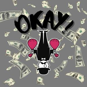 Okay! (feat. FreddyING & Trappa-D) [Explicit]