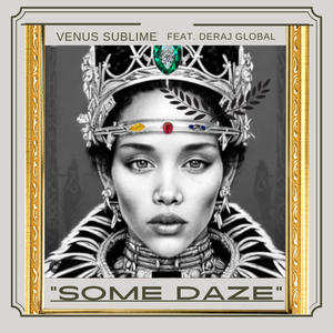 Some Daze (feat. Deraj Global)