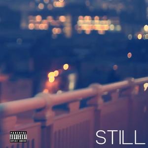 Still (feat. Lipps) [Explicit]