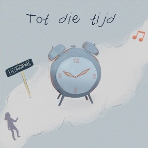 Tot Die Tijd