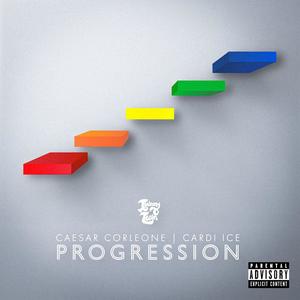 Progression (feat. Caesar Corleone & Cardi Ice) (Explicit)