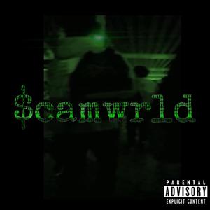 Scamwrld (Explicit)