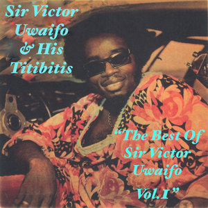 The Best Of Victor Uwaifo, Vol. 1