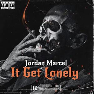 It Get Lonely (Explicit)