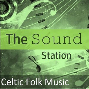 The Sound Station: Celtic Folk Music