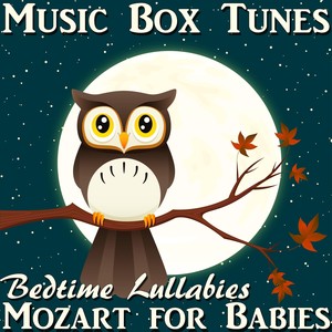 Bedtime Lullabies: Mozart for Babies