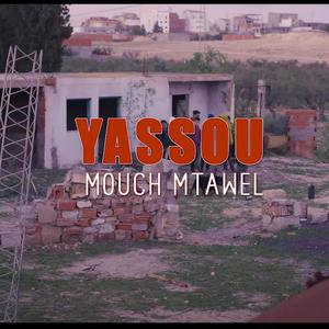 YASSOU - Mouch Mtawil (Explicit)