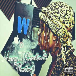 Mary J (Coastin & Floatin) [Explicit]