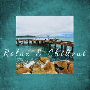 Relax & Chillout (Slow and Deeply Relaxing Ambient Music)