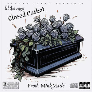 Closed Casket (feat. MinkMade) (Explicit)