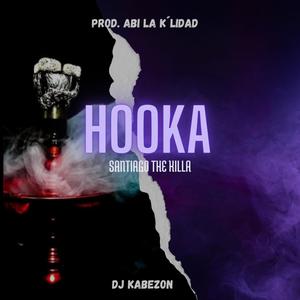 HOOKA (feat. Santiago The Killa)