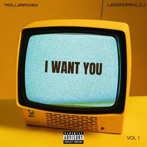 I Want You (Explicit)