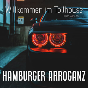 Willkommen im Tollhouse (Explicit)