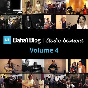 Baha'i Blog Studio Sessions, Vol. 4