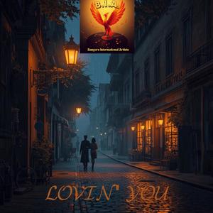 LOVIN' YOU (feat. $cąlpąB€nØ)