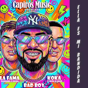 Ella es mi bandida (feat. Koka el dueño de la movie & La Fama) (Explicit)