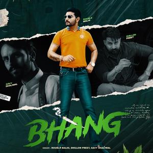 Bhang Rouble Malhi (feat. Dhillon Preet & Gavy Dhaliwal) (Explicit)