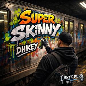 Super Skinny (Explicit)