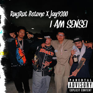i am sensei (feat. Jay9300 & Prod. Ryu) (Explicit)