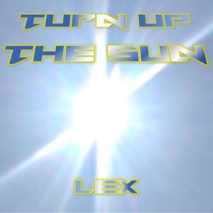 Turn up the Sun