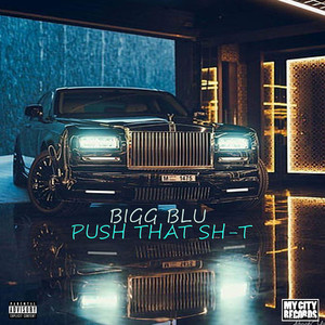 Push That Sh-t (Explicit)