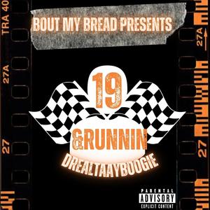 19 & Runnin (Explicit)