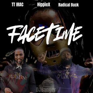 FaceTime (feat. TT Irac & Radical Buck)