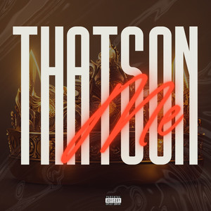 That's On Me (feat. mistrfromuganda, Majessty) (Explicit)