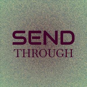 Send Through